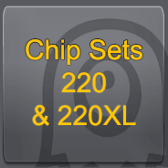 220 & 220XL Chip Set